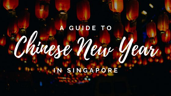 A Guide To Chinese New Year In Singapore