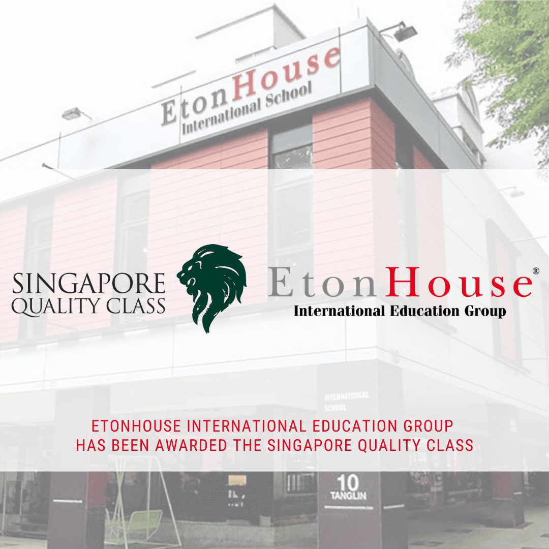 EtonHouse International awarded the Singapore Quality Class accreditation